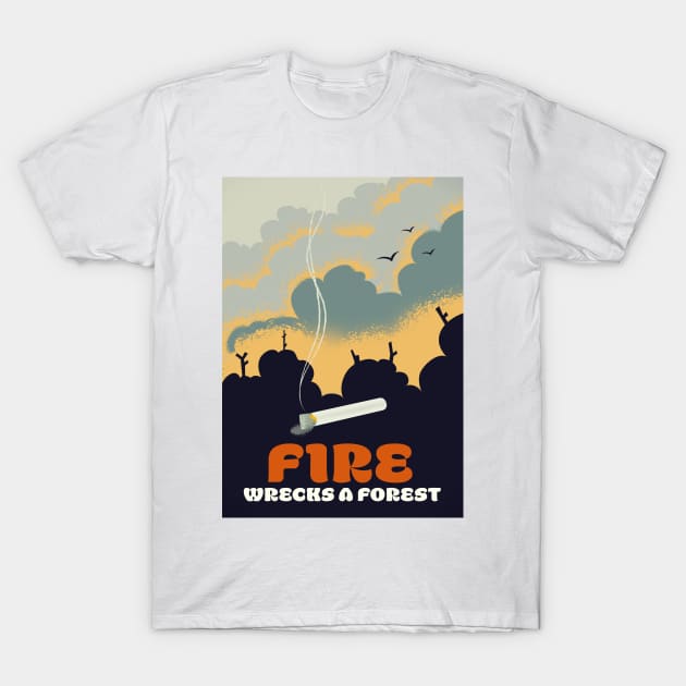 Fire - Wrecks a Forest T-Shirt by nickemporium1